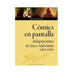 Prensas Universitarias de Zaragoza Cómics En Pantalla