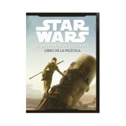 Editorial Planeta, S.A. Star Wars: El Despertar De La Fuerza. El Libro De La Película