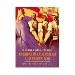 Ediciones Espuela de Plata Crónicas De La República Y La Guerra Civil