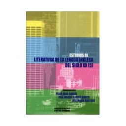 Ediciones Universidad de Valladolid Estudios De Literatura En Lengua Inglesa Del Siglo Xx