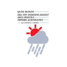 Quaderns Crema Del Tot Indefens Davant Dels Hostils Imperis Alienígenes