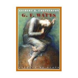 Ediciones Espuela de Plata George Frederick Watts
