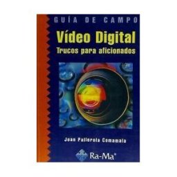 Ra-Ma S.A. Editorial y Publicaciones Vídeo Digital. Trucos Para Aficionados.