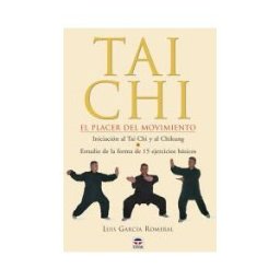 Ediciones Tutor, S.A. Tai Chi. El Placer Del Movimiento
