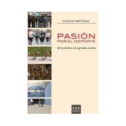 Publicacions de la Universitat de Valncia Pasión Por El Deporte