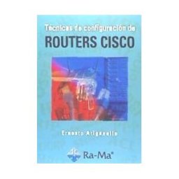 Ra-Ma S.A. Editorial y Publicaciones Técnicas De Configuración De Routers Cisco