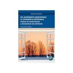 Editorial Dykinson, S.L. Del Sufrimiento Insoportable Al Sufrimiento Soportable