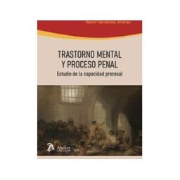 ATELIER LIBROS Trastorno Mental Y Proceso Penal Estudio De La Capacidad Pr