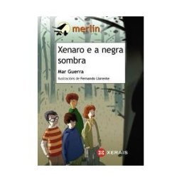 Edicións Xerais de Galicia, S.A. Xenaro E A Negra Sombra