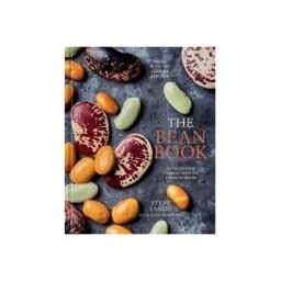 Clarkson Potter/Ten Speed The Bean Book: 100 Recipes For Cooking With All Kinds Of Beans, From The Rancho Gordo Kitchen [a Cookbook]