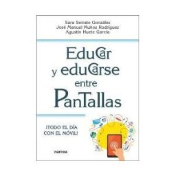 Narcea Ediciones Educar Y Educarse Entre Pantallas