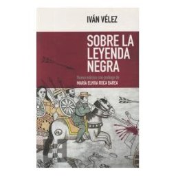 Ediciones Encuentro, S.A. Sobre La Leyenda Negra