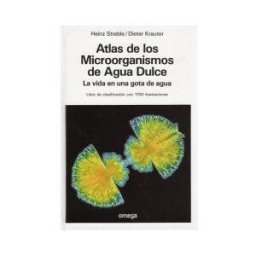 Ediciones Omega, S.A. Atlas De Microorganismos De Agua Dulce