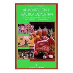 Editorial Hispano Europea S.A. Alimentación Y Práctica Deportiva