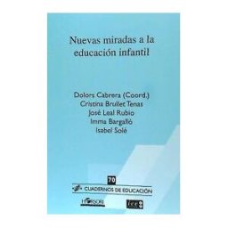 Horsori Editorial, SL. Nuevas Miradas A La Educación Infantil