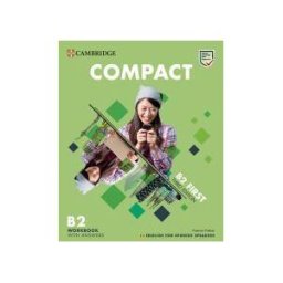 CAMBRIDGE UNIVERSITY PRESS Compact First B2 Workbook With Answers With Audio English For Spanish Speakers