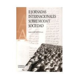 Editorial Universidad de Granada Ii Jornadas Internacionales Sobre Moda Y Sociedad