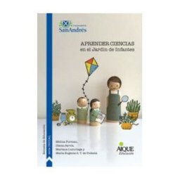 AIQUE GRUPO EDITOR SA Aprender Ciencias En El Jardin De Infantes