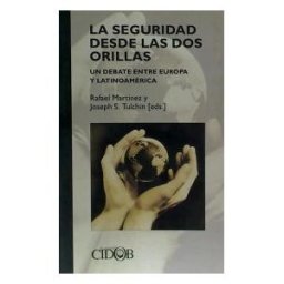 Fundación CIDOB La Seguridad Desde Las Dos Orillas. Un Debate Entre Europa Y Latinoamérica