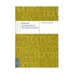 Universidad de Alcalá. Servicio de Publicaciones Redes De Comunicación Ii: Una Visión Conceptual