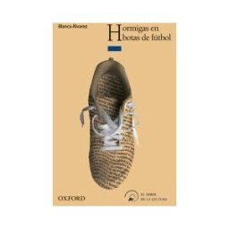 Oxford University Press España, S.A. Hormigas En Botas De Fútbol