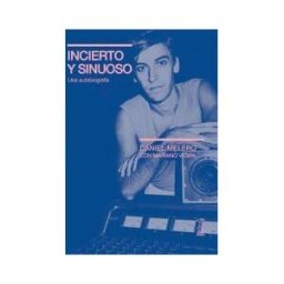 CAJA NEGRA Incierto Y Sinuoso. Una Autobiografía