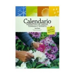 Ediciones Mundi-Prensa Calendario Definitivo De Jardín, Terraza Y Huerto