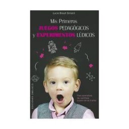 Ediciones Obelisco Mis Primeros Juegos Pedagógicos Y Experimetnos Lúdicos