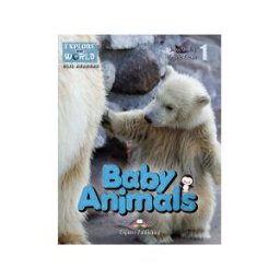 Express Publishing Baby Animals (level 1). (read Explore World)