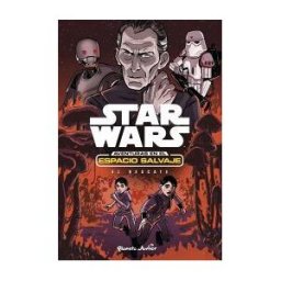 Editorial Planeta, S.A. Star Wars. Aventuras En El Espacio Salvaje. El Rescate