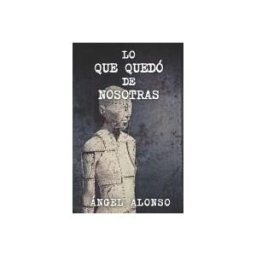 Editorial Esqueleto Negro Lo Que Quedó De Nosotras