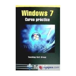 Ra-Ma S.A. Editorial y Publicaciones Microsoft Windows 7. Curso Práctico