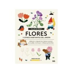 Editorial GG Taller De Dibujo: Flores Y Otros Habitantes Del Jardín