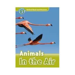 Oxford University Press España, S.A. Oxford Read And Discover 4. Animals In The Air Mp3 Pack