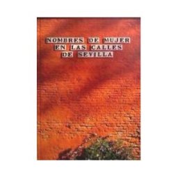 Fundación Cajasol Nombres De Mujer En Las Calles De Sevilla