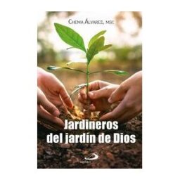 Editorial San Pablo Jardineros Del Jardín De Dios