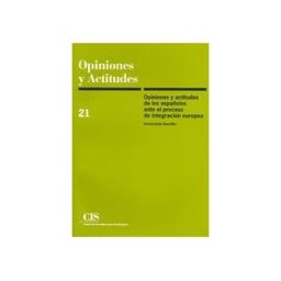 Centro de Investigaciones Sociológicas Opiniones Y Actitudes De Los Españoles Ante El Proceso De Integración Europea