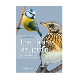Lectio Ediciones Los Pájaros Del Jardín: A Tamaño Natural