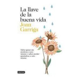 Ediciones Destino La Llave De La Buena Vida
