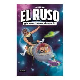 Destino Infantil Juvenil El Ruso 2. El Ruso Y La Aventura En El Espacio