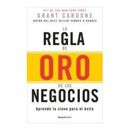 Roca Editorial La Regla De Oro De Los Negocios