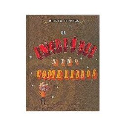 Fondo de Cultura Económica El Increíble Niño Comelibros