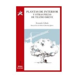Ediciones de la Torre Plantas De Interior Y Otras Piezas De Teatro Breve