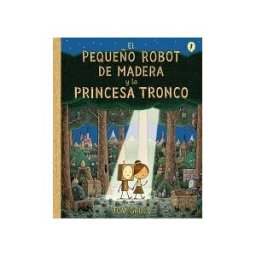 Salamandra Graphic El Pequeño Robot De Madera Y La Princesa Tronco