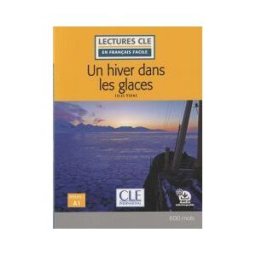 Clé Internacional Un Hiver Dans Les Glaces - Niveau 1/a1 - Livre + Audio Téléchargeable