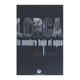 CHIADO Lorca Tu Nombre Bajo El Agua
