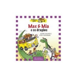 La Galera, SAU Max E Mía E Os Dragóns
