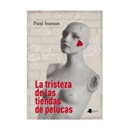 Pamiela Argitaletxea La Tristeza De Las Tiendas De Pelucas