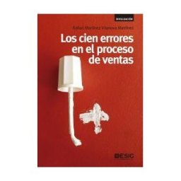 ESIC Editorial Los Cien Errores En El Proceso De Ventas