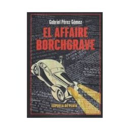 Ediciones Espuela de Plata El Affaire Borchgrave